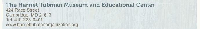 The Harriet Tubman Museum and Educational Center